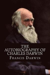 bokomslag The Autobiography of Charles Darwin