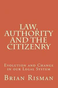 Brian Risman - Law, Authority and the Citizenry, Häftad