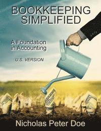 bokomslag Bookkeeping Simplified: A Foundation in Accounting (U.S. Version)