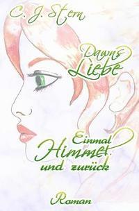 Dawns Liebe: Einmal Himmel und zurueck 1