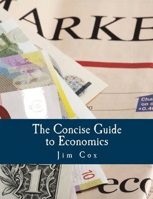 Jim Cox - The Concise Guide to Economics (Large Print Edition), Häftad
