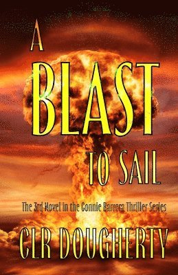 bokomslag A Blast to Sail - A Connie Barrera Thriller