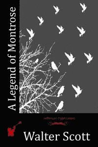 Walter Scott - A Legend of Montrose, Häftad