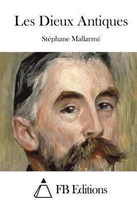 Stephane Mallarme, Fb Editions - Les Dieux Antiques, Häftad