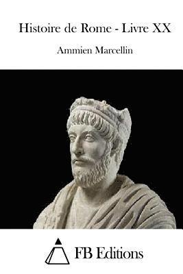 Ammien Marcellin, Fb Editions - Histoire de Rome - Livre XX, Häftad