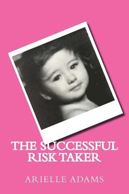 The Successful Risk Taker 1