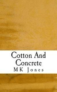 bokomslag Cotton And Concrete