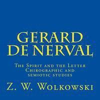 bokomslag Gerard de Nerval: The Spirit and the Letter - Chirographic and semiotic studies