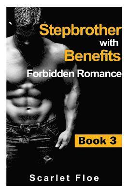 Stepbrother With Benefits: Forbidden Romance Book 3 1