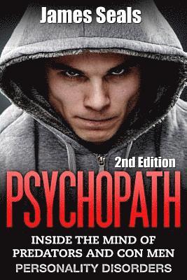 bokomslag Psychopath: Personality Disorders - The Mind Of Predators and Con Men