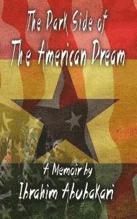 bokomslag The Dark Side of the American Dream: A Memoir