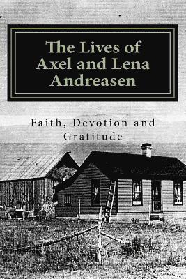 The Lives of Axel and Lena Andreasen: Faith, Devotion and Gratitude 1