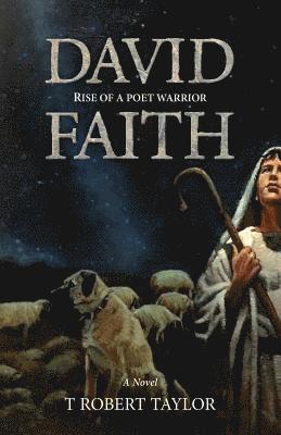 David Faith: Rise of a poet warrior 1