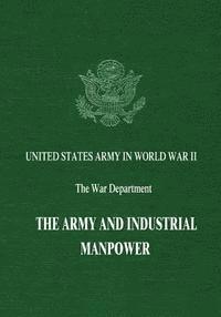 The Army and Industrial Manpower 1