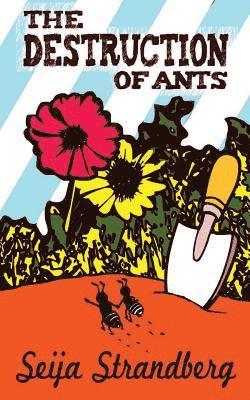 The Destruction of Ants 1