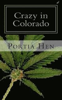 Crazy in Colorado: Book 10 of This Old Whore Series 1