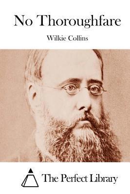 Wilkie Collins, The Perfect Library - No Thoroughfare, Häftad