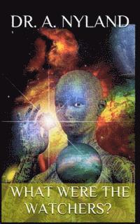 What were The Watchers?: Discover the Truth!