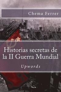 Chema Ferrer - Historias secretas de la II guerra mundial, Häftad