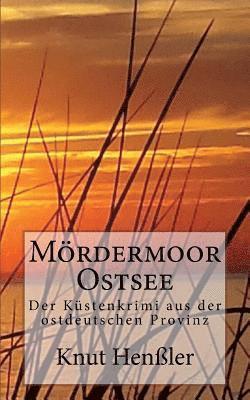 bokomslag Mördermoor Ostsee: Ein Küstenkrimi aus Mecklenburg