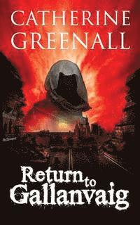 Catherine Greenall - Return to Gallanvaig: Beyond A Quirk of Destiny, Häftad