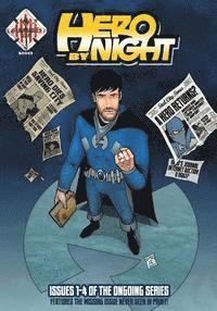 bokomslag Hero By Night Volume 2: Collecting issues 1-4 of the Hero By Night Ongoing Series