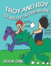 bokomslag Troy and Roy Search For Treasure Book One