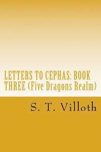 bokomslag Letters to Cephas: Book Three: An Account of the Travels of Thomas the Apostle along the Silk Road, in the Third and Fourth Years after t