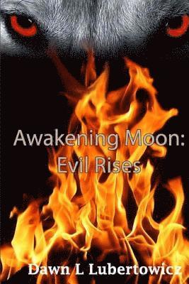 Awakening Moon: Evil Rises 1