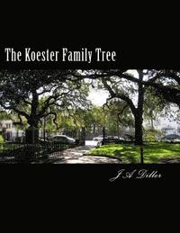 bokomslag The Koester Family Tree