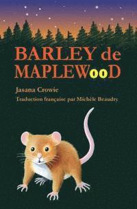 Barley de Maplewood: Un récit de bravoure et d'aventures 1