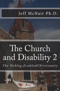 bokomslag The Church and Disability 2: The Weblog disabledChristianity