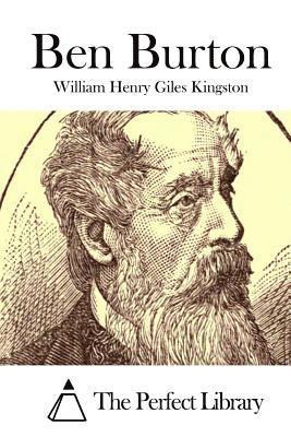 William Henry Giles Kingston, The Perfect Library - Ben Burton, Häftad