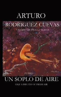 Arturo Rodriguez Cuevas - Como Un Soplo De Aire: Like A Breath of Fresh Air, Häftad