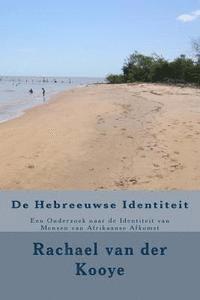 bokomslag De Hebreeuwse Identiteit: Een Onderzoek naar de Identiteit van Mensen van Afrikaanse Afkomst
