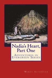 bokomslag Nadia's Heart, Part One: Adventures in Evergreen Series