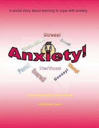 bokomslag Anxiety: A social story learning to cope with anxiety.