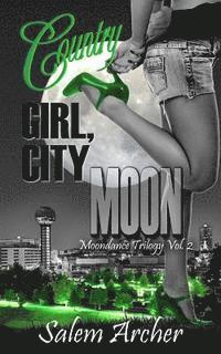 bokomslag Country Girl, City Moon