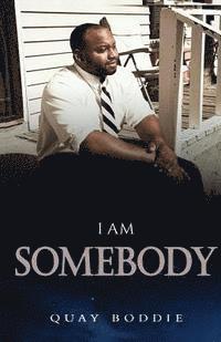 bokomslag I am Somebody!