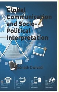 bokomslag Global Communication and Socio-Political Interpretation