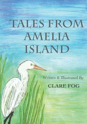 Clare Fog - Tales From Amelia Island, Häftad