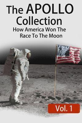 bokomslag The APOLLO Collection: Vol.1: How America Won The Race To The Moon