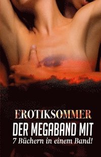 bokomslag Erotiksommer - Der Megaband mit 7 Büchern in einem Band