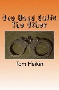 Tom Haikin - One Hand Cuffs The Other: A Todd Dugan Mystery, Häftad
