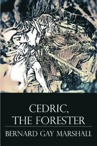 bokomslag Cedric, the Forester: Illustrated