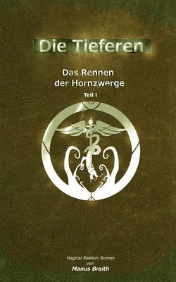 Die Tieferen 7: Das Rennen der Hornzwerge 1