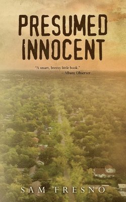 Sam Fresno - Presumed Innocent, Häftad
