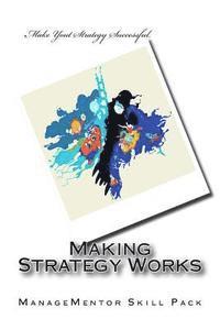 Making Strategy Works 1