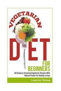 bokomslag Vegetarian: Vegetarian Diet For Beginners