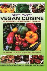 bokomslag Spicy Tasty Vegan Cuisine: An Informative Guide To Healthy Living (Black & White)